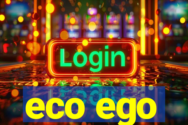 eco ego